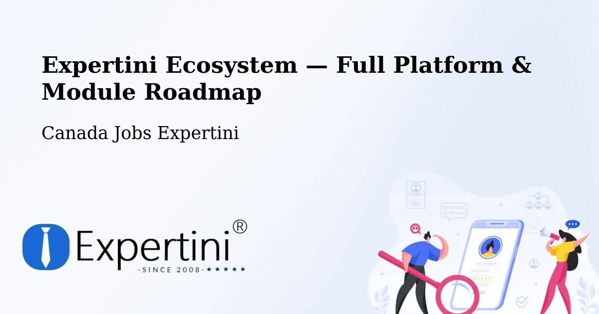Expertini Ecosystem — Full Platform & Module Roadmap – Lévis